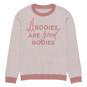 All Bodies Are Good Bodies Knitted Sweater