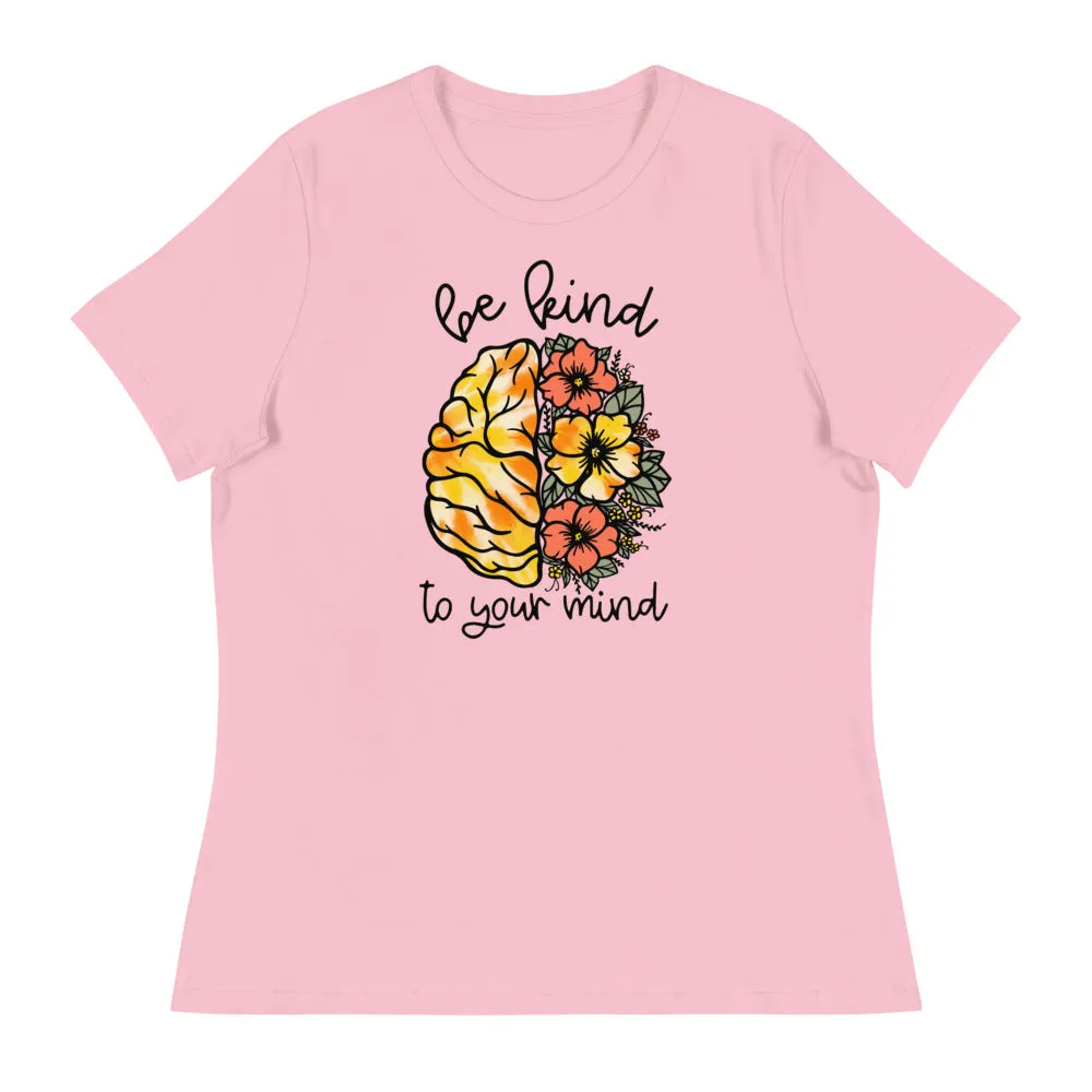 Be Kind To Your Mind Shirt - Women's T-Shirt