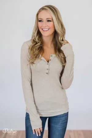 Need You Now 5-Button Henley Top- Oatmeal