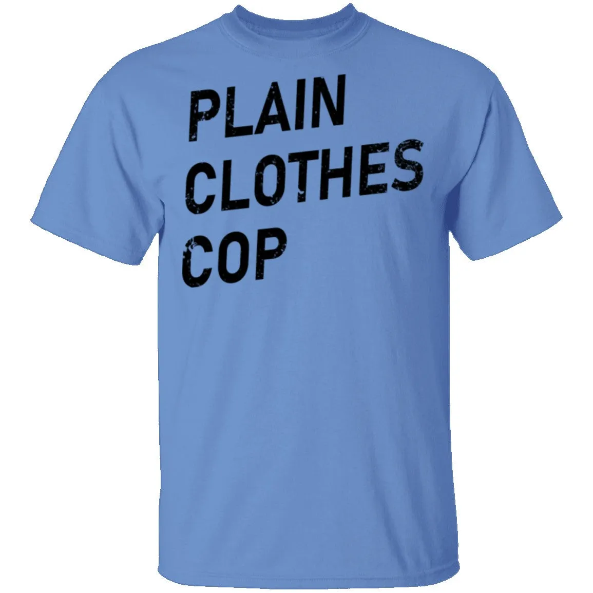 Plain Clothes Cop T-Shirt