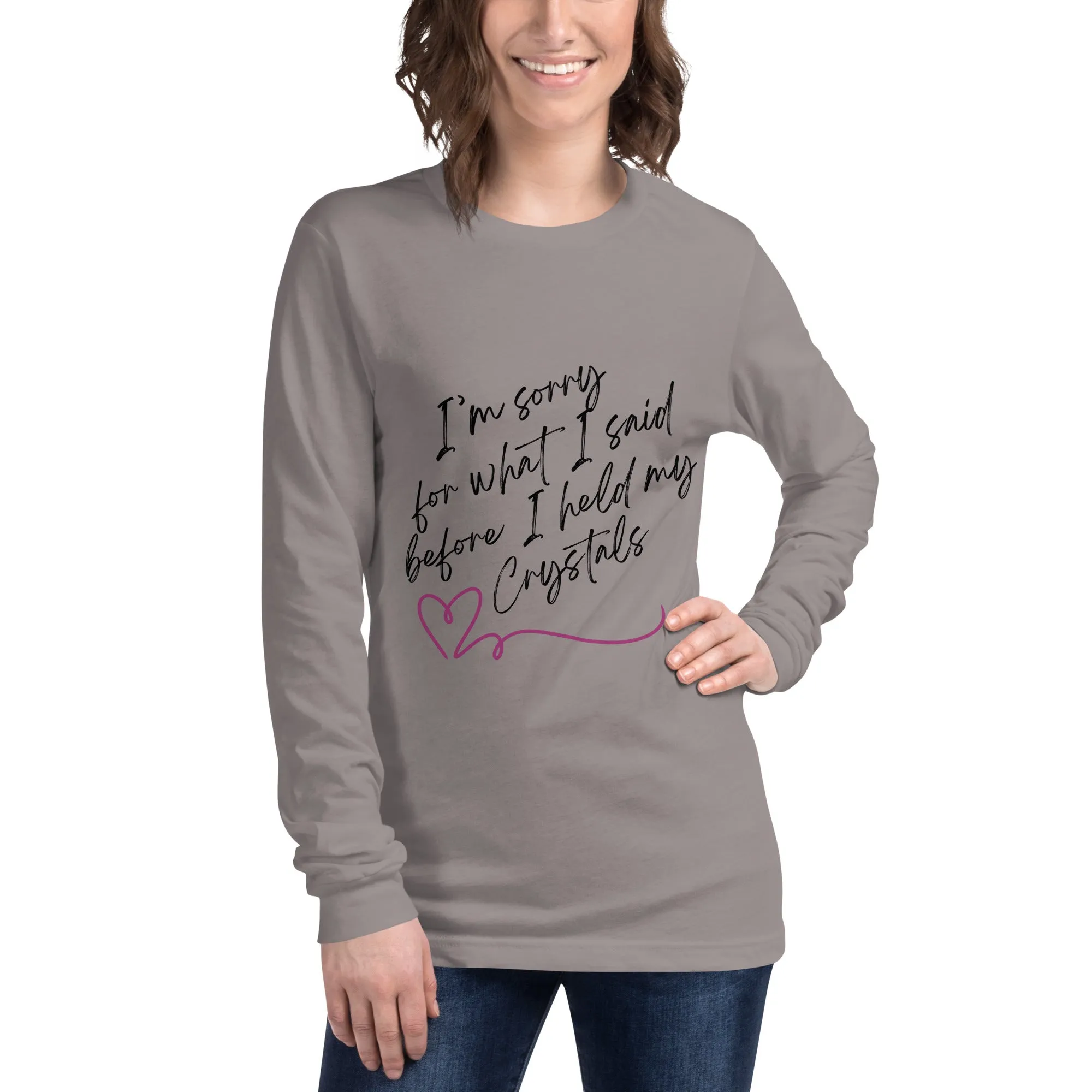 Sorry For What I Said - Unisex Long Sleeve Tee