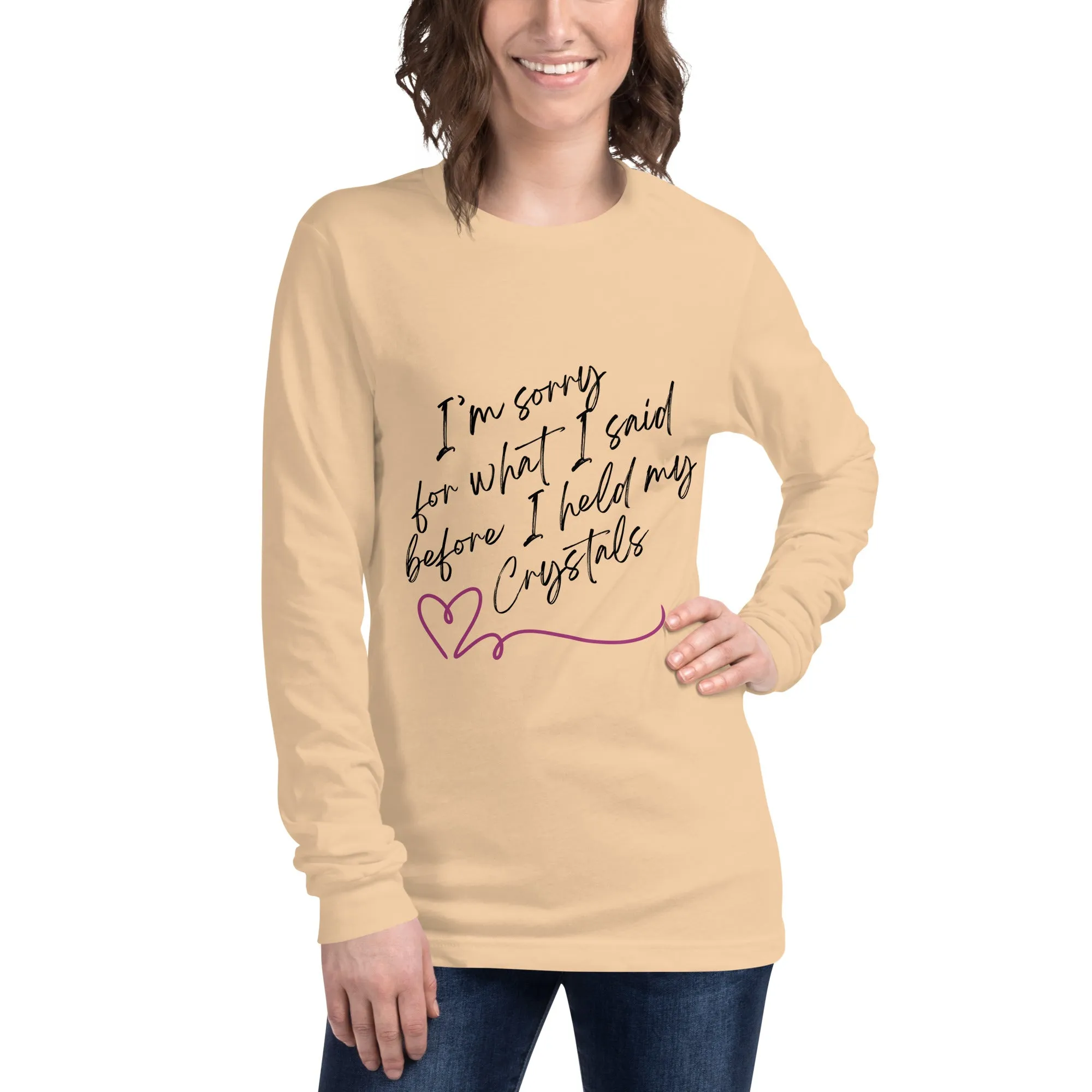 Sorry For What I Said - Unisex Long Sleeve Tee