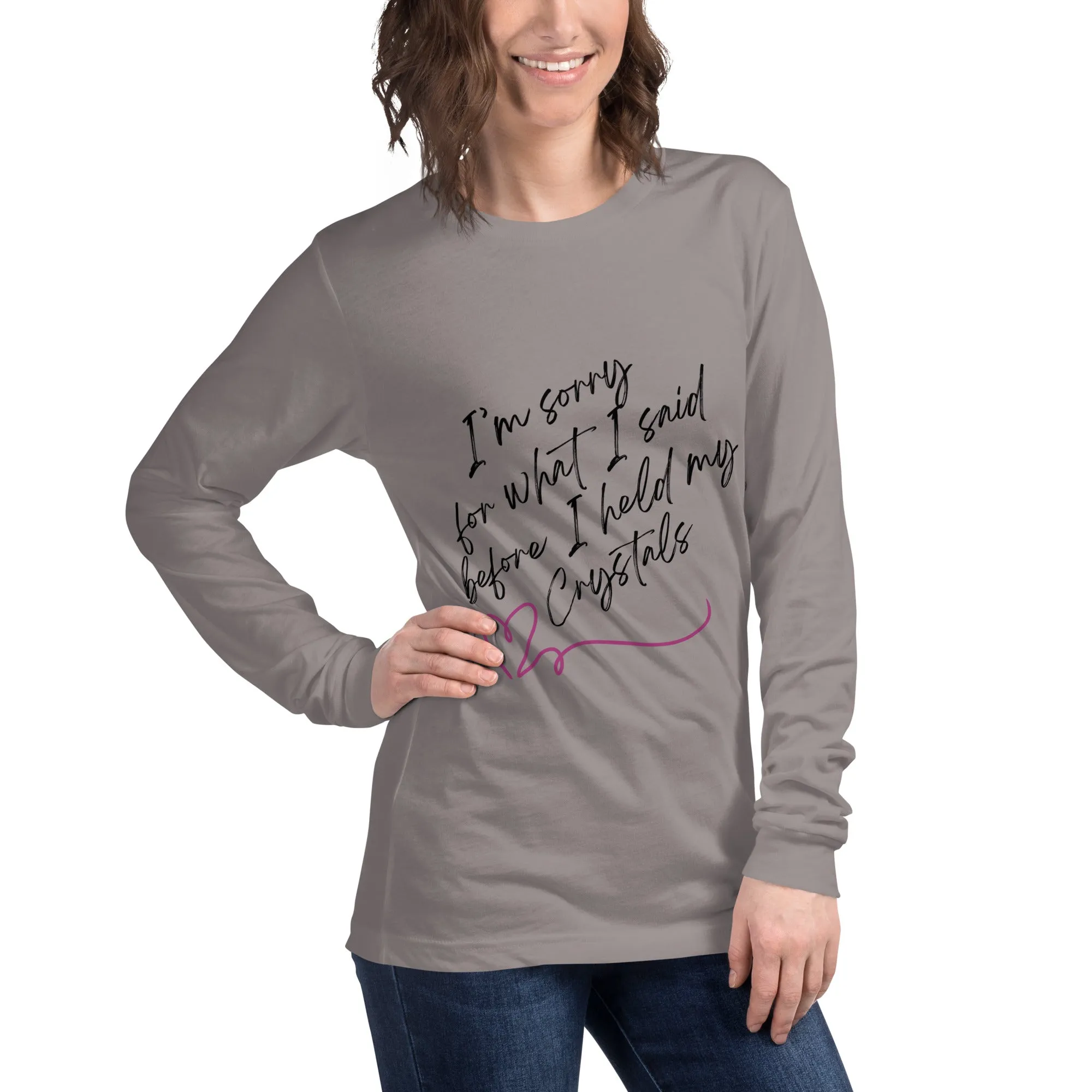 Sorry For What I Said - Unisex Long Sleeve Tee