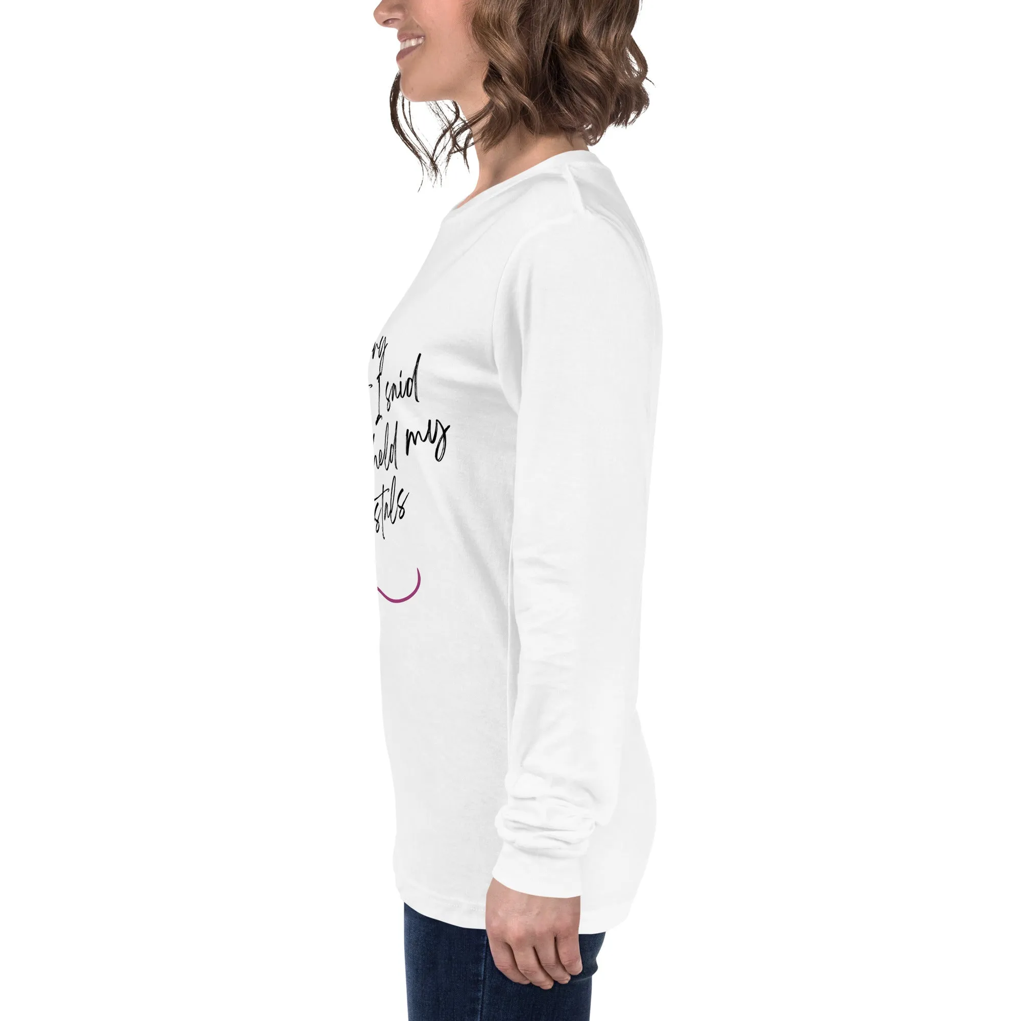 Sorry For What I Said - Unisex Long Sleeve Tee