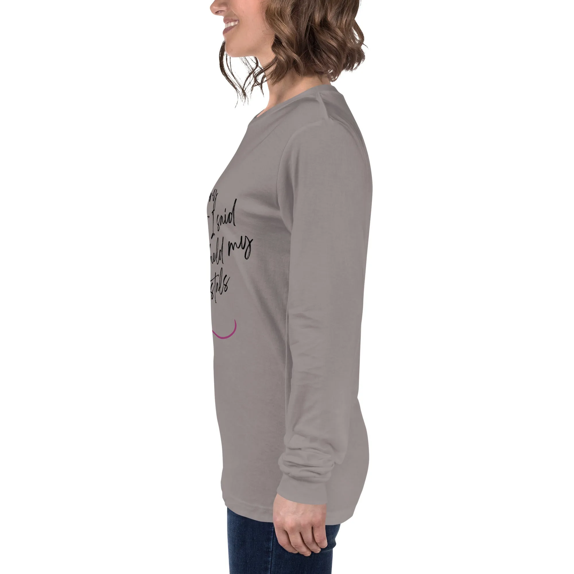 Sorry For What I Said - Unisex Long Sleeve Tee