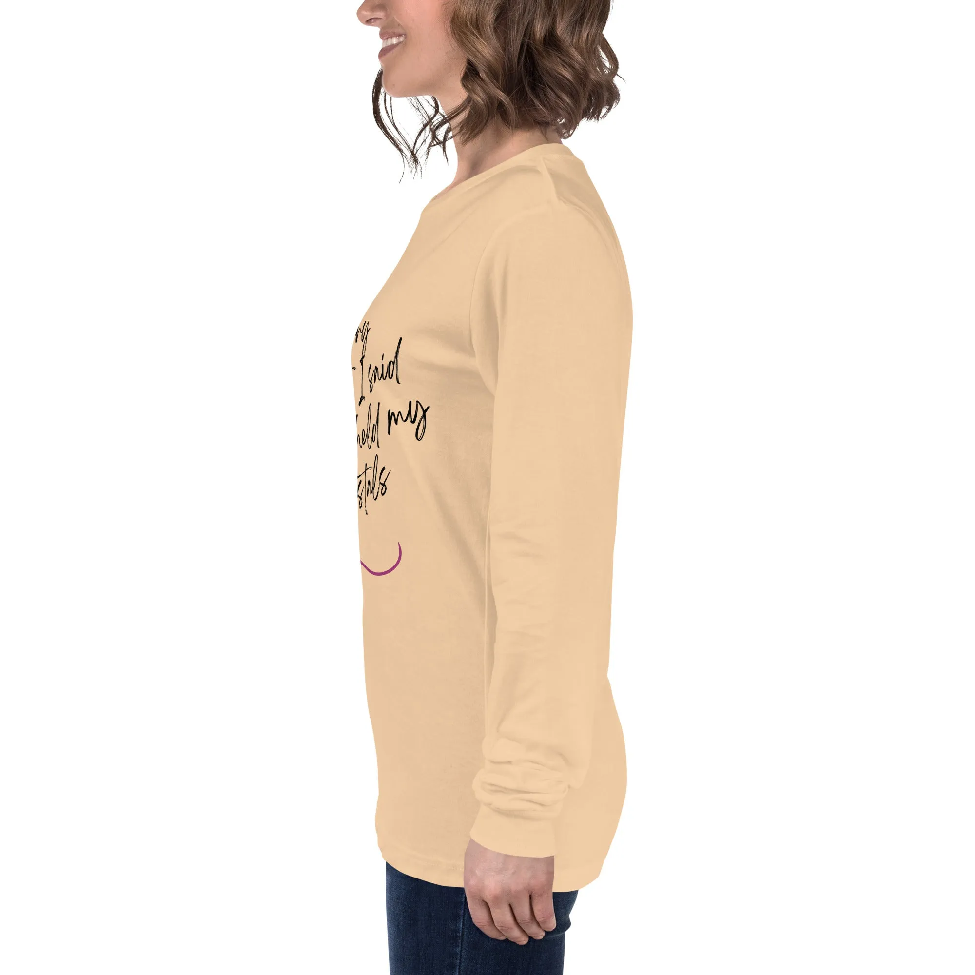 Sorry For What I Said - Unisex Long Sleeve Tee