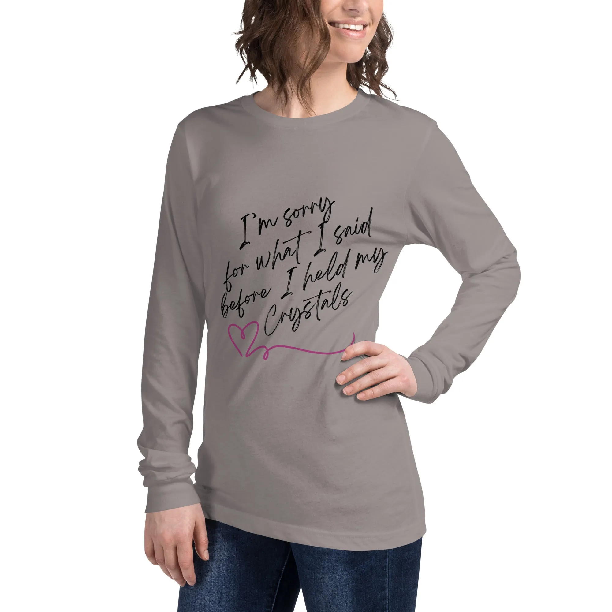 Sorry For What I Said - Unisex Long Sleeve Tee