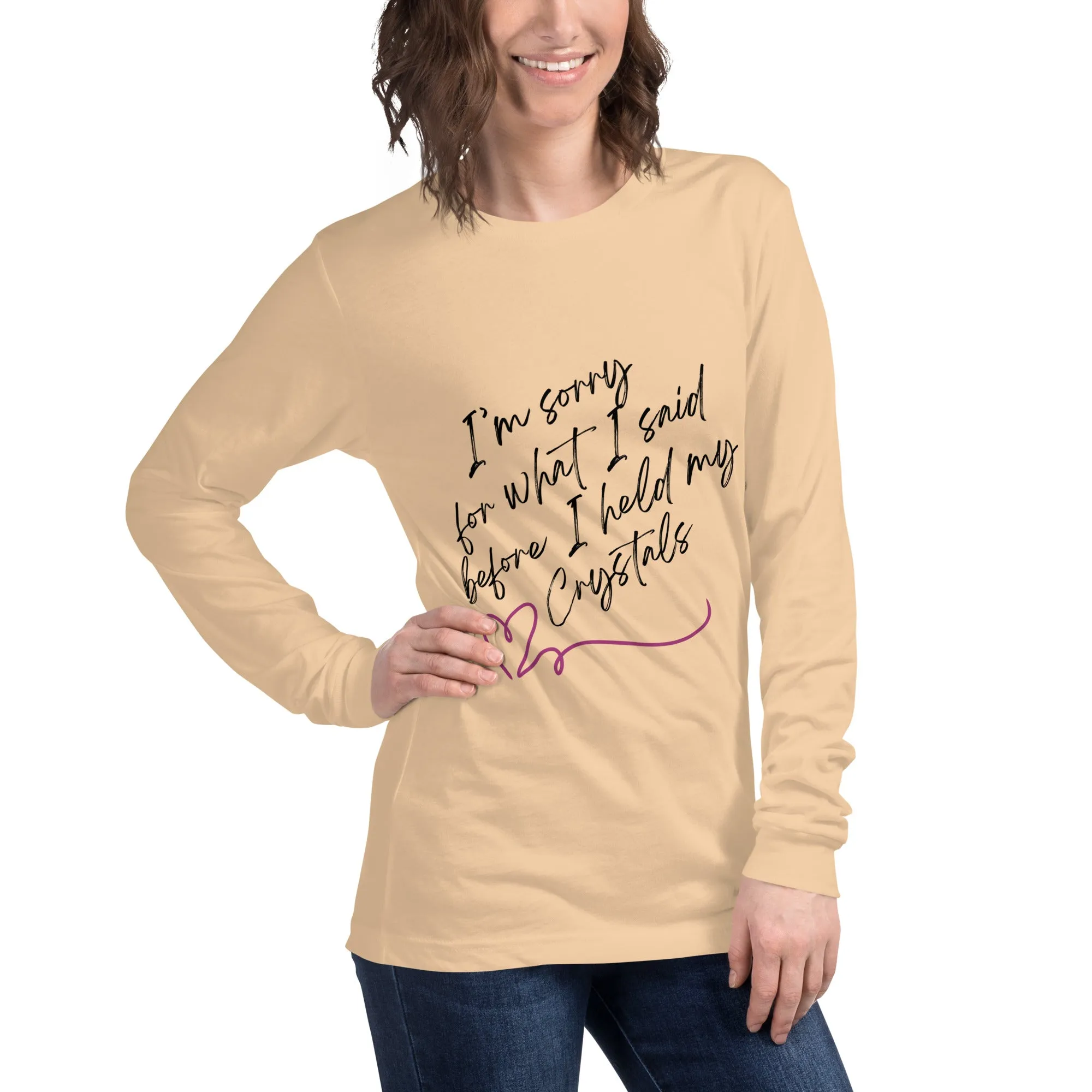 Sorry For What I Said - Unisex Long Sleeve Tee