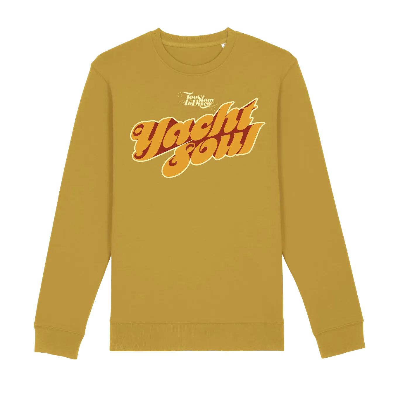 Too Slow to Disco Yacht Soul Sweater