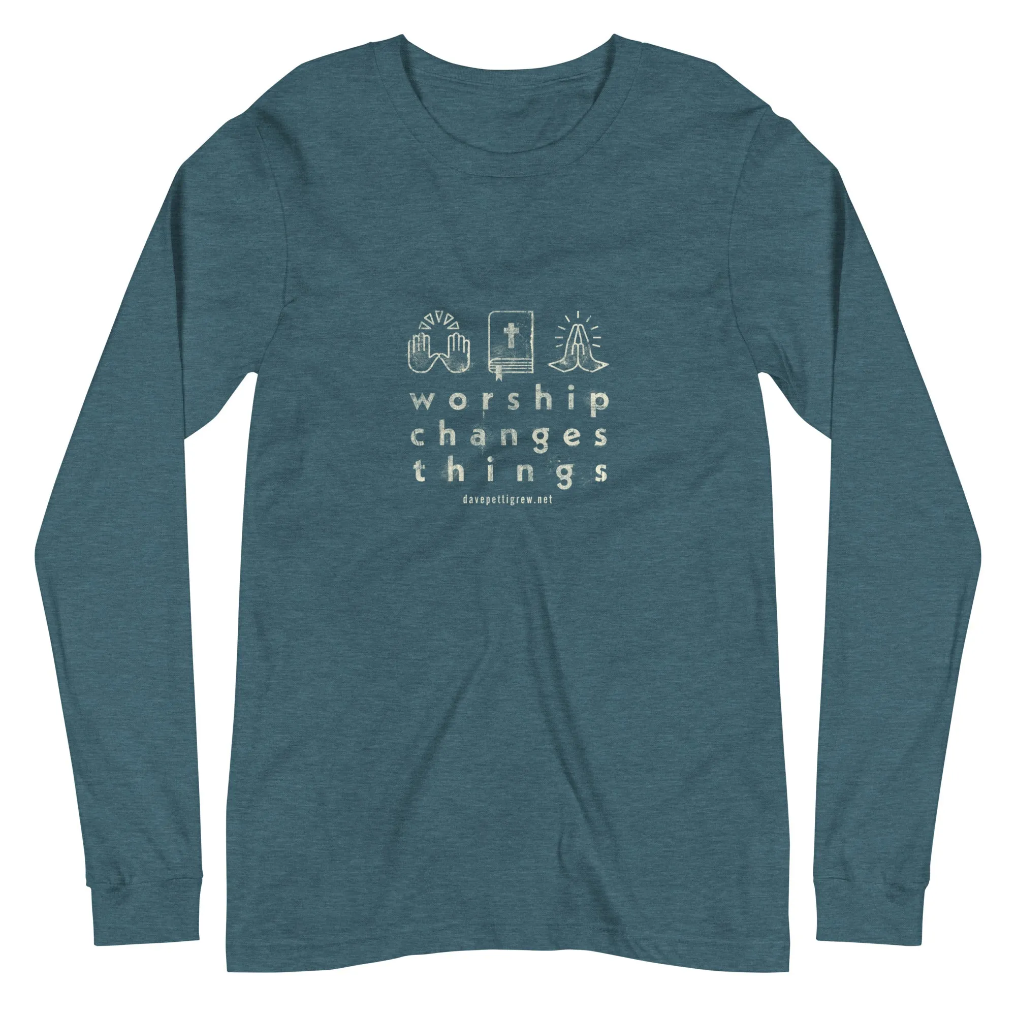 Worship Changes Things Unisex Long Sleeve Tee